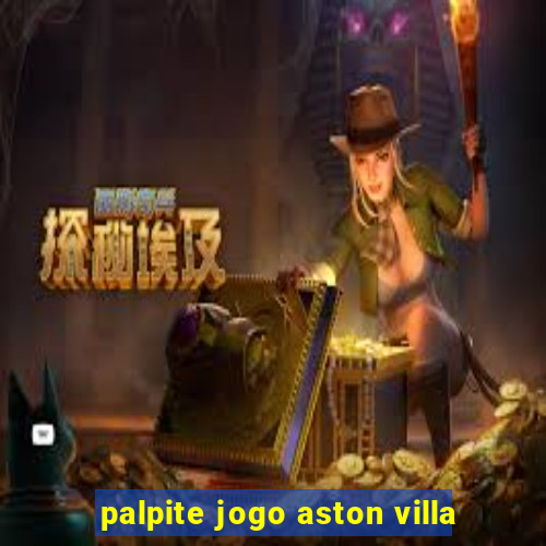 palpite jogo aston villa